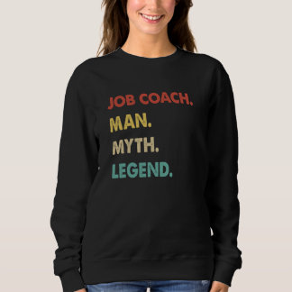 Job Coach Man Myth Legend  1 Trui