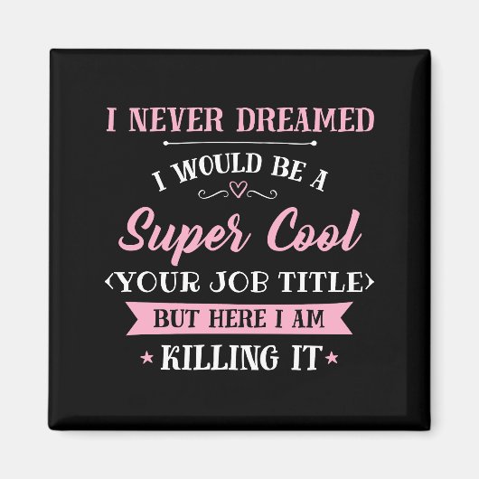 Job Humor hier, ik maak het kapot Magneet (Voorkant)