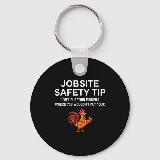 Jobsite Safety Tip, Don't Put Your Fingers, Joke,  Sleutelhanger (Voorkant)
