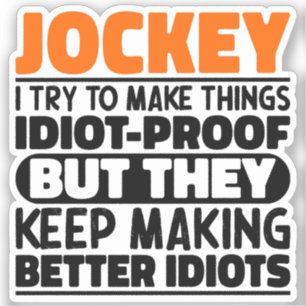 Jockey Ik probeer dingen grappig te maken gezegden Sticker