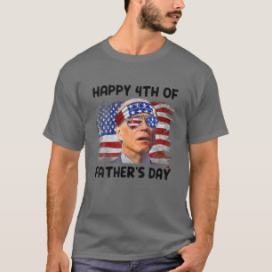 Joe Biden 4 juli blij voor 4e van de Vaderdag T-shirt