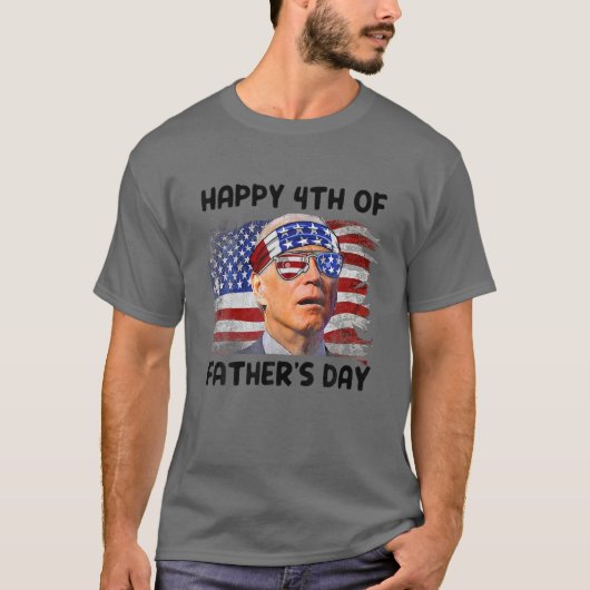 Joe Biden 4Th Of July Happy 4Th Of Father's Day T-shirt (Voorkant)