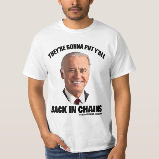 Joe Biden Back in Chains Remark T-shirt (Voorkant)