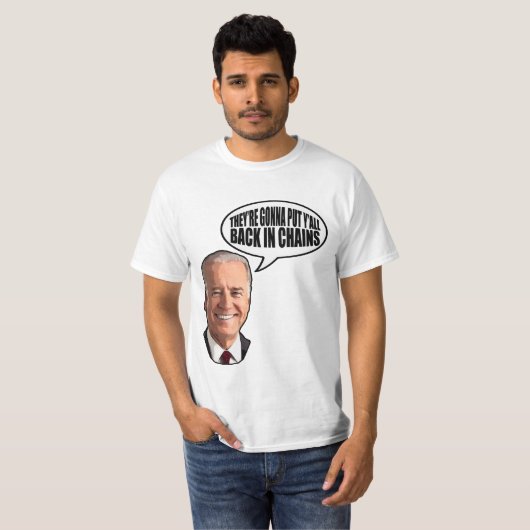 Joe Biden Back in Chains T-shirt (Voorkant volledig)
