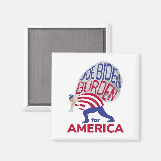 Joe Biden Burden voor Amerika Magneet (Voorkant / Achterkant)