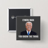 JOE BIDEN C'MON MAN JE WEET DE DINGEN BUTTON (Voorkant /achterkant)