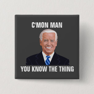 JOE BIDEN C'MON MAN JE WEET DE DINGEN BUTTON