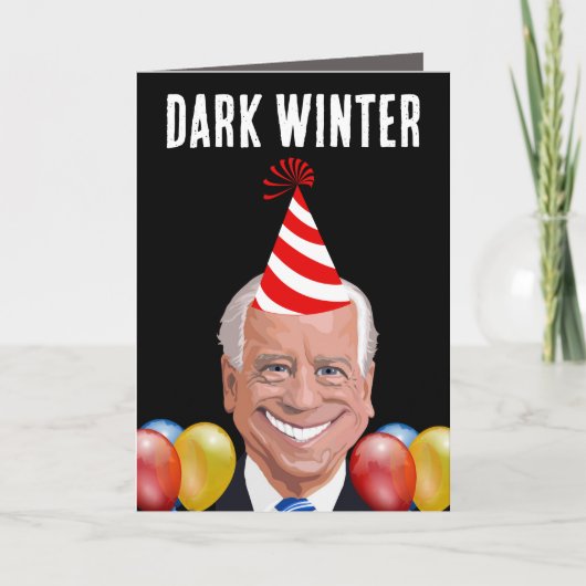 JOE BIDEN DARK WINTER BIRTHDAY FUNNY CARDS FEESTDAGEN KAART (Voorkant)