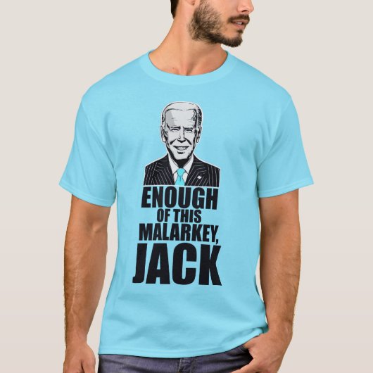 Joe Biden - ENOUGH VAN DEZE MALARKIJE, JACK T-shirt (Voorkant)