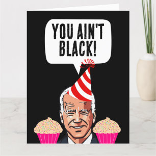 JOE BIDEN FUNNY BIRTHDAY JE BENT NIET ZWART! KAART
