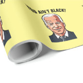 JOE BIDEN FUNNY JE HEBT GEEN ZWART! WRAPPINGSPAPIE CADEAUPAPIER (Rol Hoek)