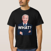 JOE BIDEN FUNNY WAT? VERWARMDE T-shirts t - shirts (Voorkant)