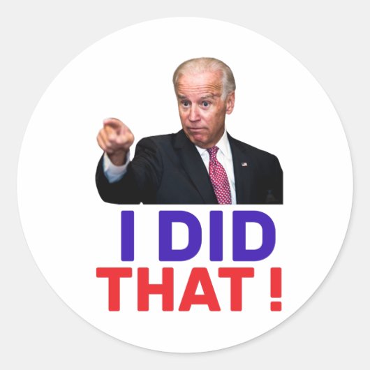 joe biden i did that - funny meme saying joe biden ronde sticker (Voorkant)