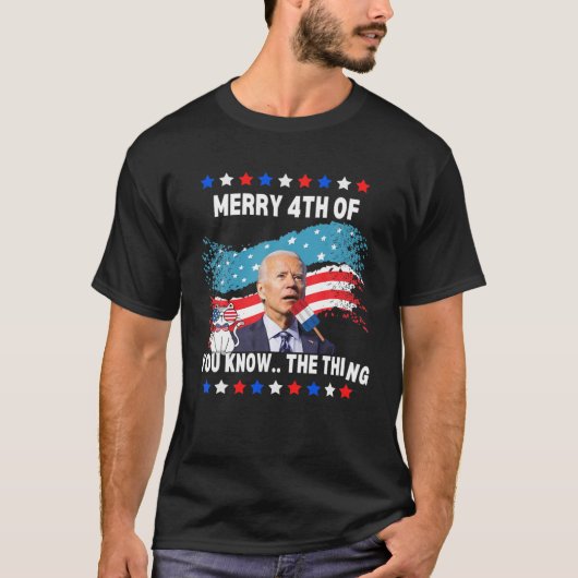 Joe Biden je kent de 4 juli grappige Daz. T-shirt (Voorkant)