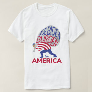 Joe Biden Last voor Amerika T-shirt