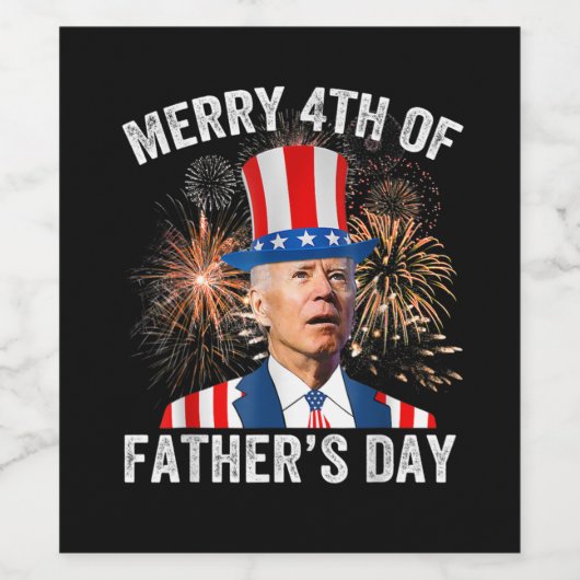 Joe Biden Merry 4th of Vaderdag Funny 4th of J Wijn Etiket (Enkel label)