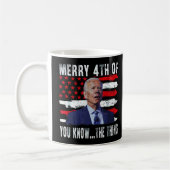 Joe Biden Merry 4th of You Know...The Thing Koffiemok (Links)
