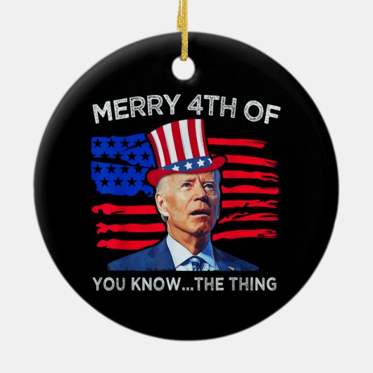 Joe Biden Merry 4th van jullie weet wat Keramisch Ornament (Achterkant)