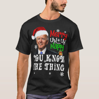 Joe Biden Merry... blij dat je weet wat er is. T-shirt