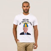 JOE BIDEN NIET MIJN PRESIDENT DAN BUTTON T-SHIRT (Voorkant volledig)