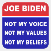 Joe Biden niet mijn stem waarden overtuigingen Vierkante Sticker (Voorkant)
