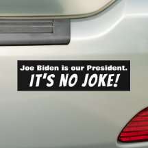 Joe Biden - No Joke! Bumper Sticker