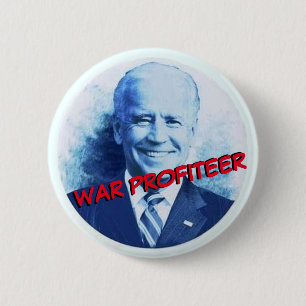 Joe Biden: Oorlogsprofiteer Ronde Button 5,7 Cm