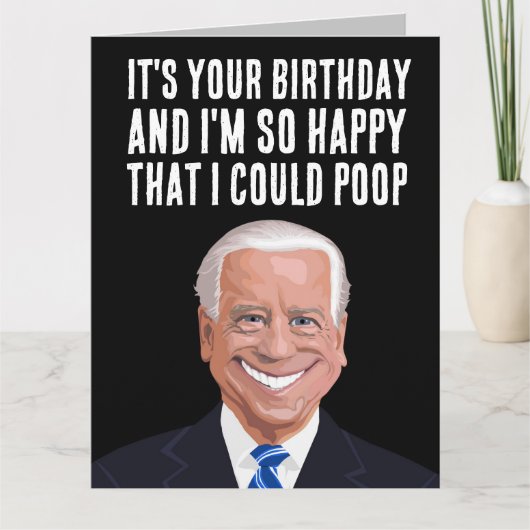 JOE BIDEN OVERGEZIEN POOP BIRTHDAY-KAARTEN KAART (Voorkant)