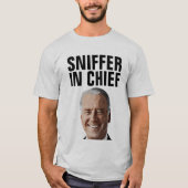 JOE BIDEN SNIFFER IN CHIEF FUNNY T-SHIRTS T - SHIR (Voorkant)
