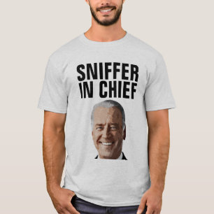 JOE BIDEN SNIFFER IN CHIEF FUNNY T-SHIRTS T - SHIR