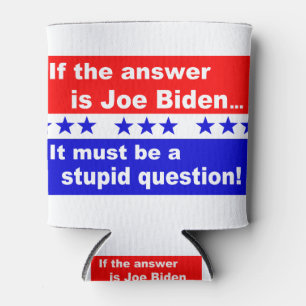 Joe Biden Stupid Vraag Blikjeskoeler