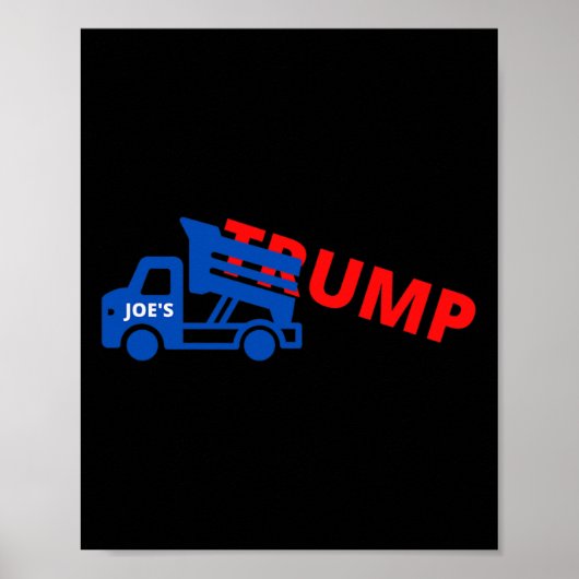 Joe Biden Trump Dump Truck Poster (Voorkant)