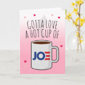 Joe Biden-Valentijn: Gotta houdt van een warmbeker Kaart (Gele Bloem)