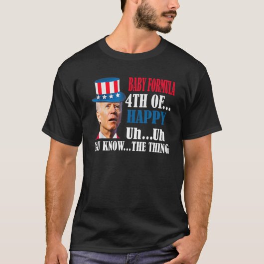 Joe Biden verwarde Baby formule Happy Funny 4th va T-shirt (Voorkant)