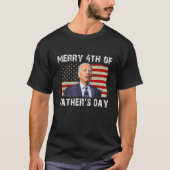 Joe Biden verwarde de vier vierde dag van de vader T-shirt (Voorkant)