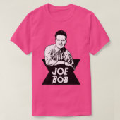 Joe Bob Briggs Tshirt Classic T (Design voorkant)