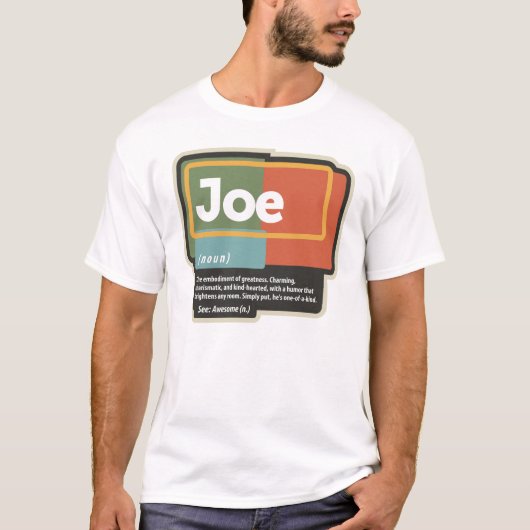 Joe Definition Funny Name Joe T-shirt (Voorkant)