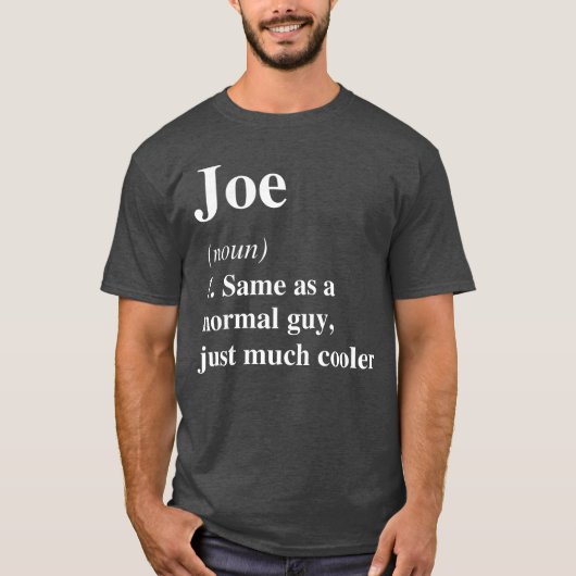 Joe Definition Name Cool Funny Personalized Birthd T-shirt (Voorkant)