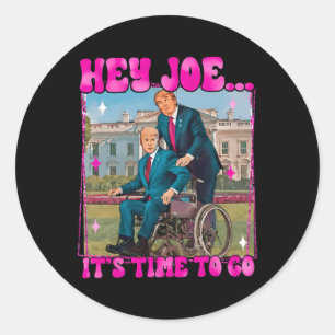 Joe Het is tijd om echt goed Man te gaan Donald Tr Ronde Sticker