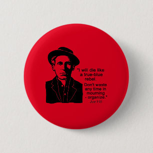 Joe Hill Quote, organiseer geen Button
