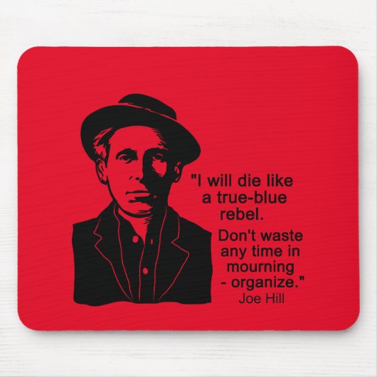 Joe Hill Quote, organiseer geen Muismat (Voorkant)