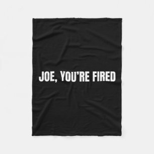 Joe, je bent ontslagen _ Grappige Donald Trump Quo Fleece Deken