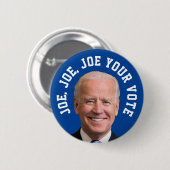 Joe, Joe, Joe, jouw stem Ronde Button 5,7 Cm (Voorkant /achterkant)