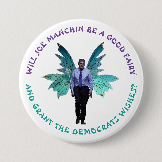 Joe Manchin, Good Fairy? Ronde Button 7,6 Cm (Voorkant)