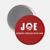 JOE Niemand rommelt met hem Magneet (Voorkant / Achterkant)