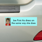Joe Puts zijn jurk op de.. Bumpersticker (Op auto)