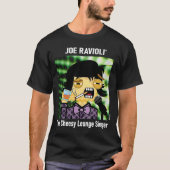 Joe Ravioli The Cheesy Lounge Singer T-shirt (Voorkant)