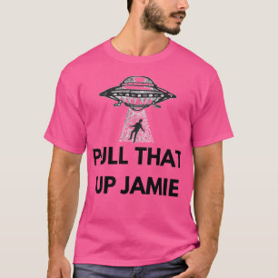 Joe Rogan Experience X27Pull That Up Jamiex27 UFO T-shirt