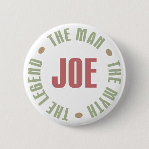 Joe The Man The Myth de Legend T - shirts Gifts Ronde Button 5,7 Cm
