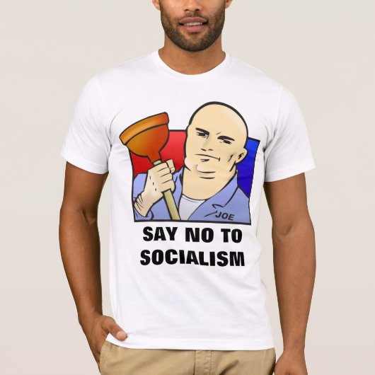 Joe The Plumber - ZEG NEE TEGEN SOCIALISME T-shirt (Voorkant)